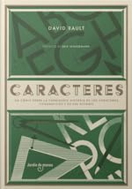 CARACTERES: Un cómic sobre la formidable historia de los caracteres tipográficos y de sus autores von Jardín de Monos
