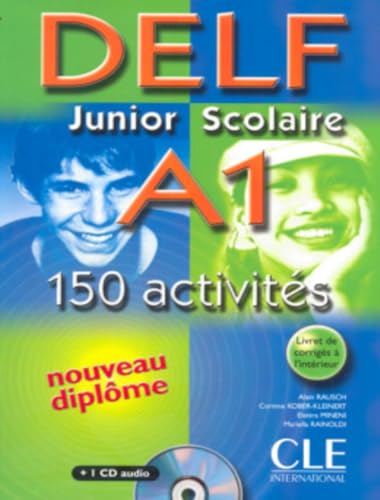 DELF A1 Junior Scolaire : 150 activités (1CD audio): DELF junior et scolaire A1 - 150 activites - Livre & von CLE INTERNAT