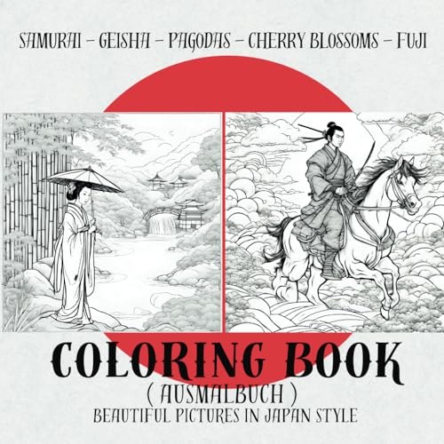 Japanisches Malbuch - Japanese Coloring Book / Samurai, Geishas, Landschaften und Flüsse, Wasserfälle und Kirschblüten