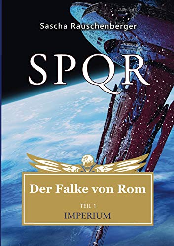 SPQR - Der Falke von Rom: Teil 1: Imperium von Books on Demand