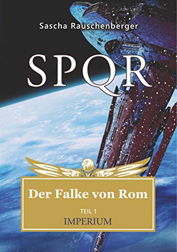 SPQR - Der Falke von Rom: Teil 1: Imperium von Books on Demand