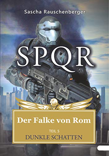 SPQR - Der Falke von Rom: Teil 5: Dunkle Schatten