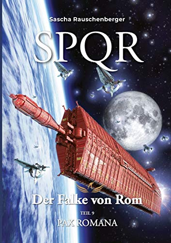 SPQR - Der Falke von Rom: Teil 9: Pax Romana von Books on Demand