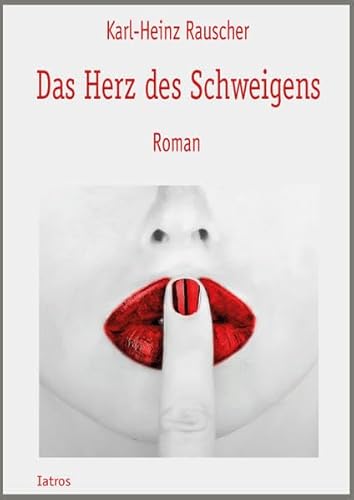 Das Herz des Schweigens: Roman