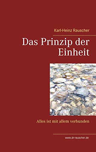 Das Prinzip der Einheit: Alles ist mit allem verbunden