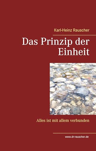 Das Prinzip der Einheit: Alles ist mit allem verbunden von Books on Demand GmbH