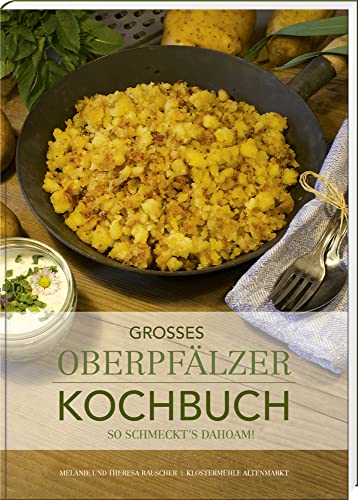 Großes Oberpfälzer Kochbuch: So schmeckt's dahoam!