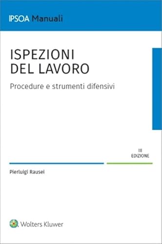 Ispezioni del lavoro. Procedure e strumenti difensivi Ispezioni del lavoro. Procedure e strumenti difensivi von Ipsoa