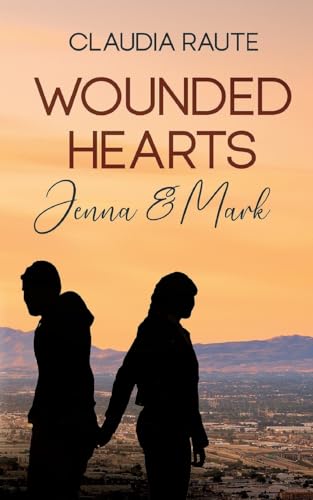 Wounded Hearts - Jenna & Mark: Die Geschichte einer ungewöhnlichen Liebe von tredition