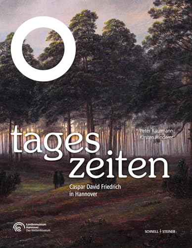 Tageszeiten: Caspar David Friedrich im Landesmuseum Hannover (NahSichten)