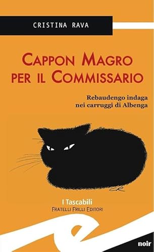 Cappon magro per il commissario. Rebaudengo indaga nei carruggi di Albenga von Frilli