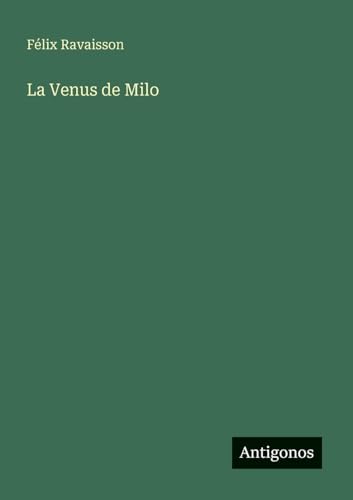 La Venus de Milo von Antigonos Verlag