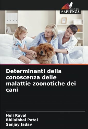 Determinanti della conoscenza delle malattie zoonotiche dei cani von Edizioni Sapienza