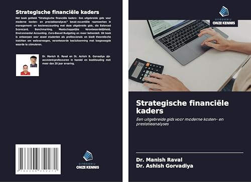 Strategische financiële kaders: Een uitgebreide gids voor moderne kosten- en prestatieanalyses von Uitgeverij Onze Kennis