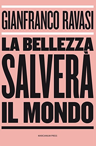 La bellezza salverà il mondo (Dialogoi) von Marcianum Press