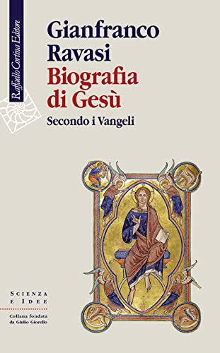 Biografia di Gesù. Secondo i Vangeli (Scienza e idee) von Cortina Raffaello