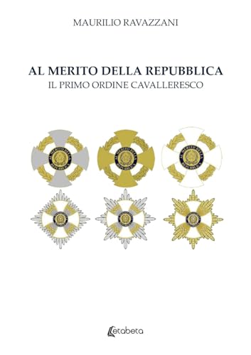 Al merito della Repubblica. Il primo ordine cavalleresco von EBS Print