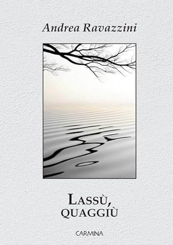 Lassù, quaggiù. Ediz. integrale Lassù, quaggiù. Ediz. integrale von Le Mezzelane Casa Editrice