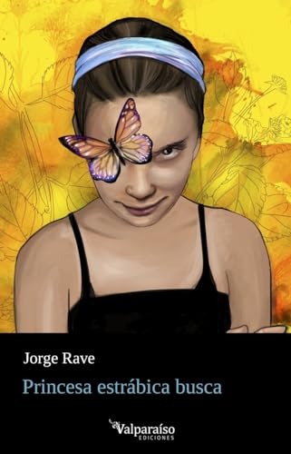 Princesa estrábica busca (Colección Valparaíso de Poesía, Band 384) von Valparaíso Ediciones