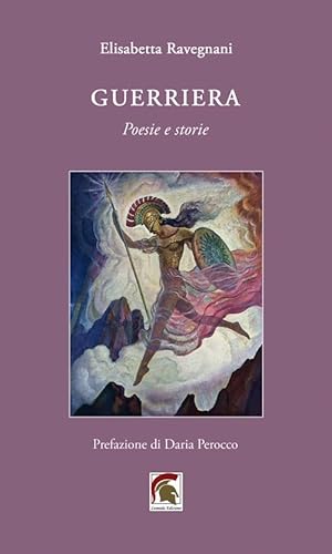 Guerriera. Poesie e storie (Poesia) von Leonida