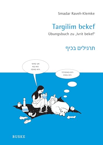 Targilim bekef: Übungsbuch zu "Ivrit bekef" von Buske Helmut Verlag GmbH