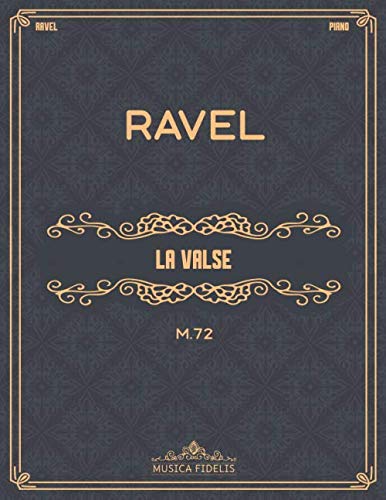 La Valse: M.72 - Sheet music for piano von Independently published