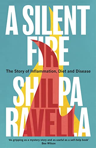 A Silent Fire: The Story of Inflammation, Diet and Disease