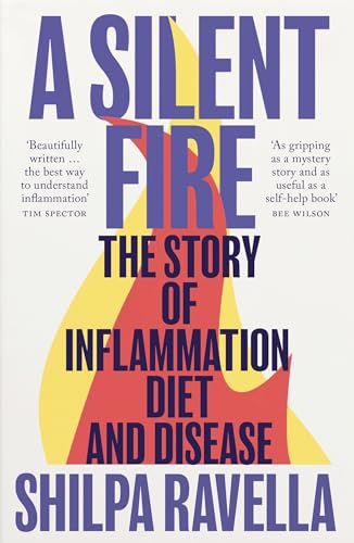 A Silent Fire: The Story of Inflammation, Diet and Disease von Vintage