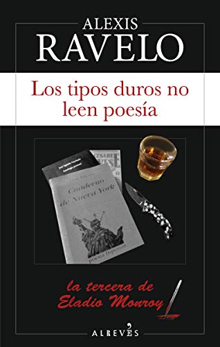 Los tipos duros no leen poesía (Serie Eladio Monroy, Band 3)