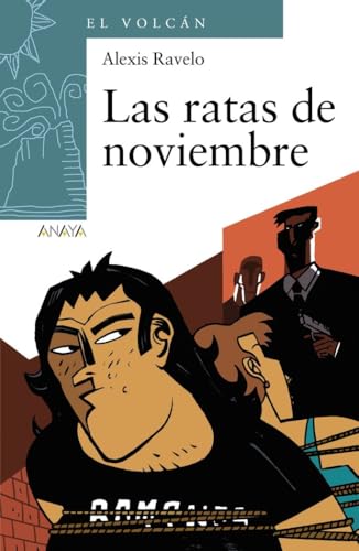 Las ratas de noviembre (LITERATURA INFANTIL - El Volcán (Canarias)) von ANAYA INFANTIL Y JUVENIL