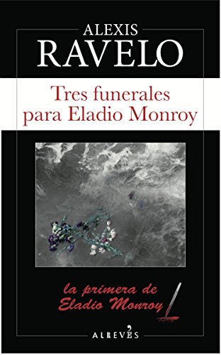 Tres funerales para Eladio Monroy (Serie Eladio Monroy, Band 1)