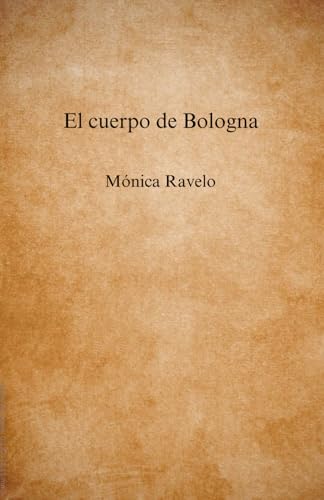 El cuerpo de Bologna von Independently published