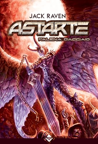 Astarte. Falena d'acciaio Astarte. Falena d'acciaio von Acheron Books