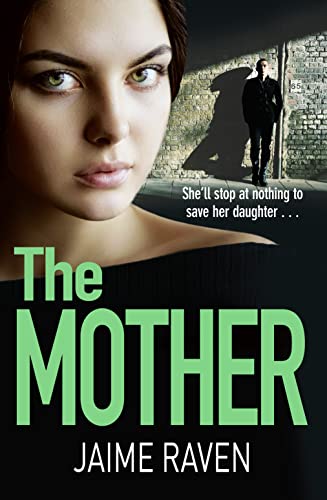 THE MOTHER: A shocking thriller about every mother’s worst fear… von Avon Books