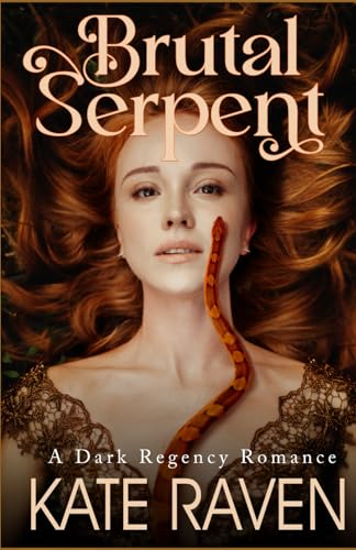 Brutal Serpent: A Dark Regency Romance von Independently published