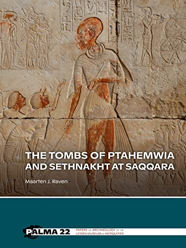 The tombs of Ptahemwia and Sethnakht at Saqqara (Palma, Band 22)