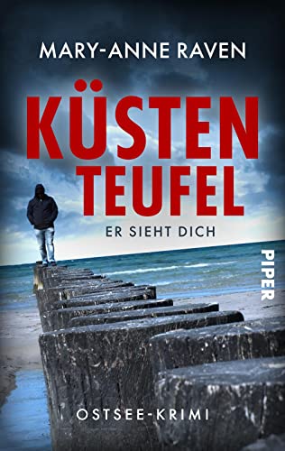 Küstenteufel – Er sieht dich: Ostsee-Krimi | Spannender Kriminalroman um einen geheimnisvollen Täter an der Ostsee von Piper Spannungsvoll