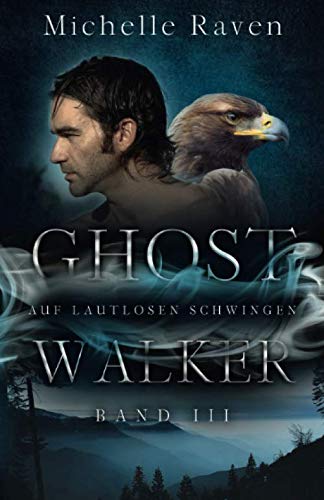 Auf lautlosen Schwingen (Ghostwalker, Band 3) von Independently published