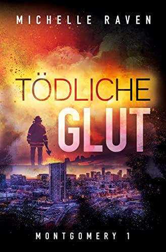 Tödliche Glut (Montgomery) von tolino media GmbH & Co. KG