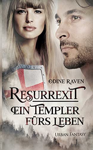 Resurrexit: Ein Templer fürs Leben