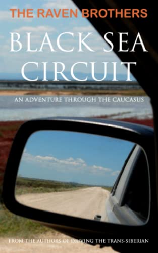 Black Sea Circuit: An Adventure Through the Caucasus von Samosir Books