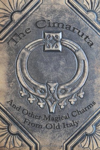 The Cimaruta: And Other Magical Charms From Old Italy von CreateSpace Independent Publishing Platform
