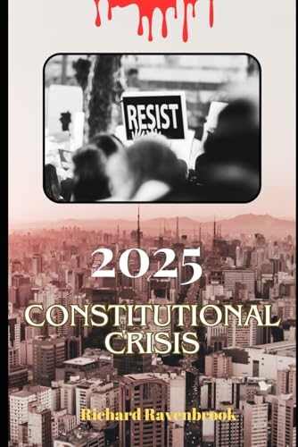 2025:: Constitutional Crisis 2025:: Constitutional Crisis von Independently published