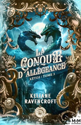 La Conque d'Allégeance: Kêtos, T3 von MXM BOOKMARK