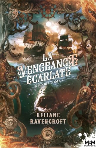La Vengeance écarlate: Kêtos, T4 von MXM BOOKMARK