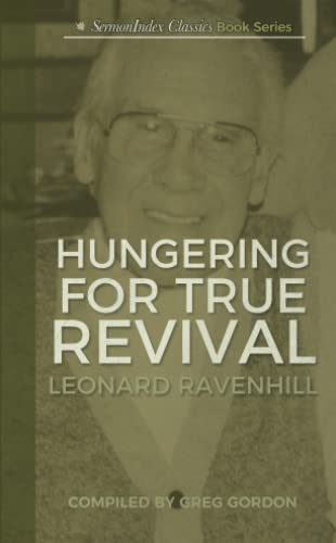 Hungering for True Revival (SermonIndex Classic Book Series, Band 10) von Independently published