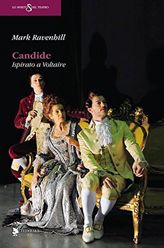 Candide. Ispirato a Voltaire (Lo spirito del teatro)