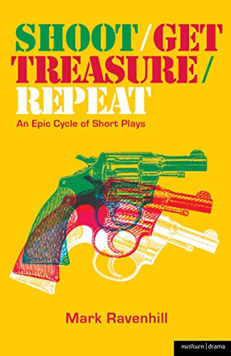 Shoot/Get Treasure/Repeat (Modern Plays) von Bloomsbury