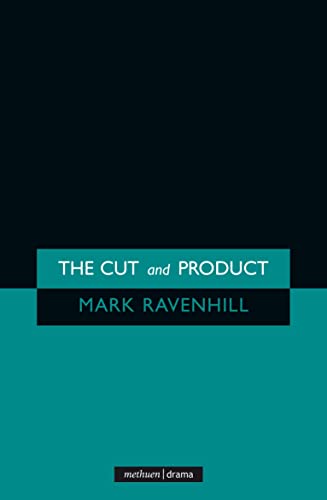 The 'Cut' and 'Product' (Methuen Drama) (Modern Plays)