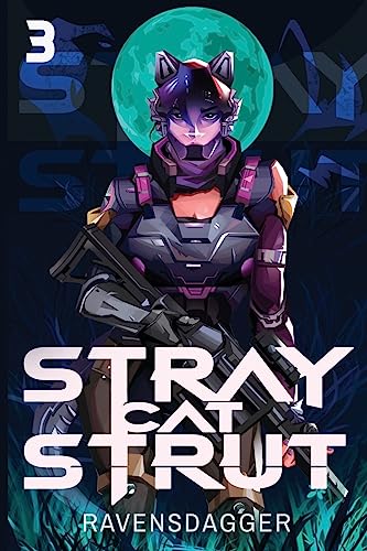 Stray Cat Strut 3: A Cyberpunk LitRPG
